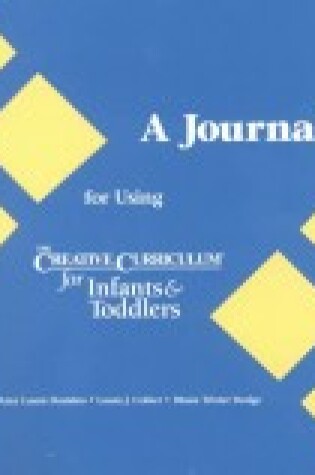 Cover of Journal for Using the Creative Curriculum for Infants & Toddlers