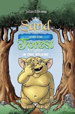Book cover for The Sand Gargoyle and The Forest Gargoyle in One Volume
