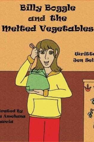 Cover of Billy Boggle and the Melted Vegetables