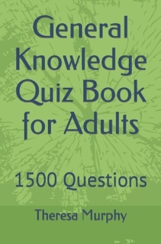 Cover of General Knowledge Quiz Book for Adults