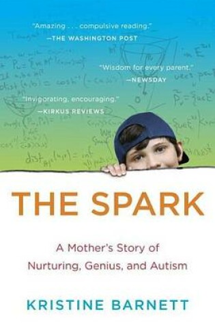 Cover of Spark, The: A Mother's Story of Nurturing Genius