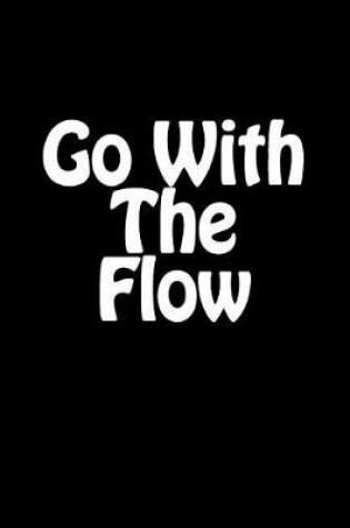 Cover of Go with the Flow