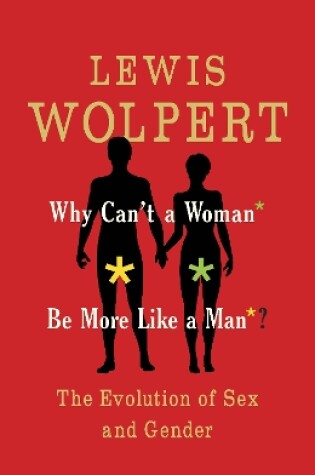 Cover of Why Can't a Woman Be More Like a Man?