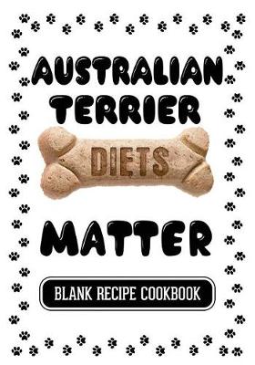 Book cover for Australian Terrier Diets Matter