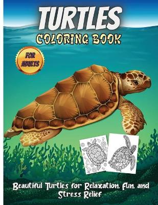 Book cover for Turtles Coloring Book For Adults