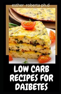 Book cover for Low Carb Recipes for Daibetes