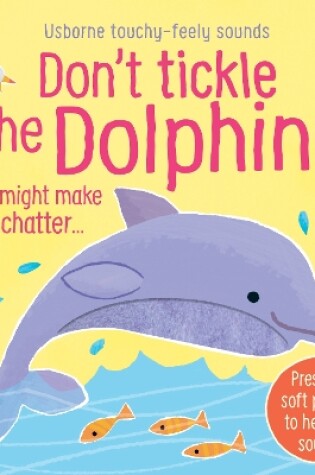 Cover of Don't Tickle the Dolphin!