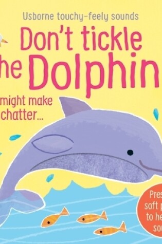 Cover of Don't Tickle the Dolphin!