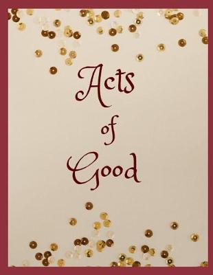 Book cover for Acts of Good