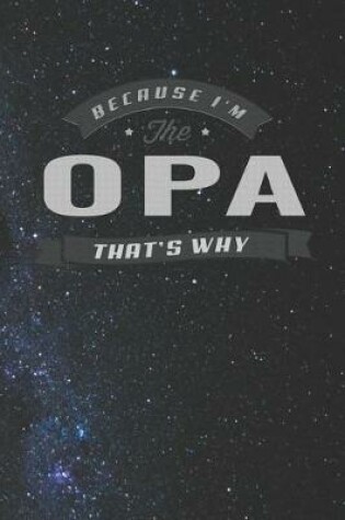 Cover of Because I'm The Opa That's Why