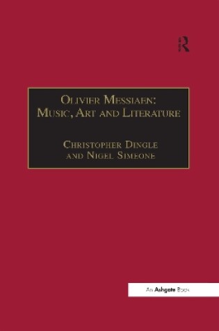 Cover of Olivier Messiaen: Music, Art and Literature