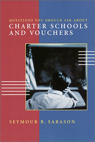 Book cover for Questions You Should Ask About Charter Schools and Vouchers