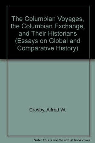 Cover of The Columbian Voyages, the Columbian Exchange, and Their Historians