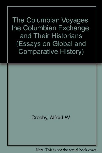 Book cover for The Columbian Voyages, the Columbian Exchange, and Their Historians