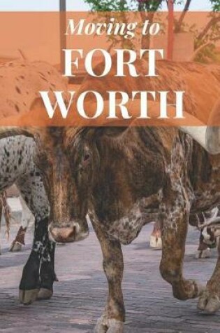 Cover of Moving to Fort Worth