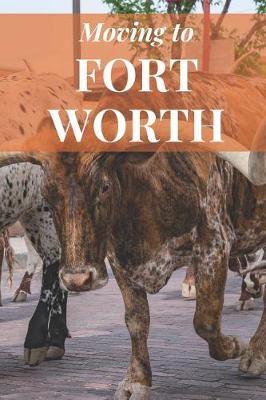 Book cover for Moving to Fort Worth