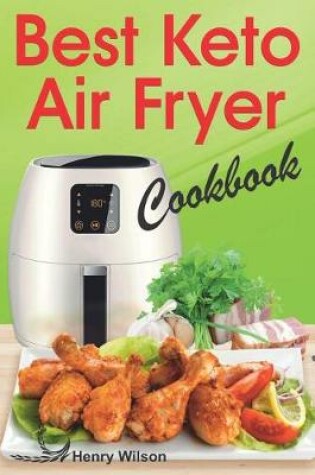 Cover of Best Keto Air Fryer Cookbook