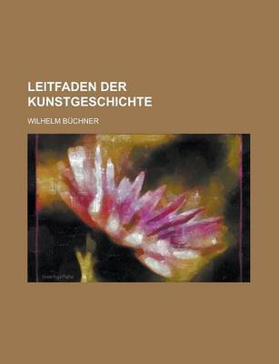 Book cover for Leitfaden Der Kunstgeschichte