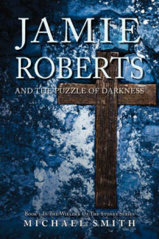 Cover of Jamie Roberts and the Puzzle of Darkness