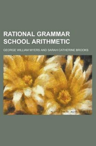 Cover of Rational Grammar School Arithmetic