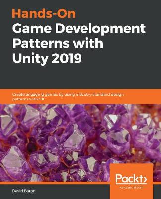 Book cover for Hands-On Game Development Patterns with Unity 2019