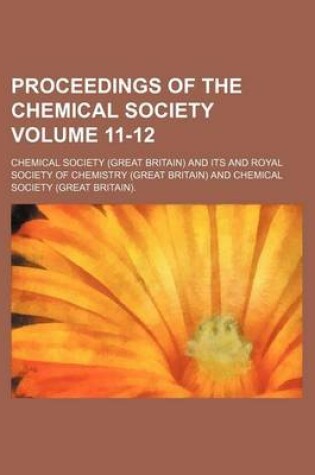 Cover of Proceedings of the Chemical Society Volume 11-12