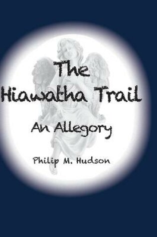 Cover of The Hiawatha Trail