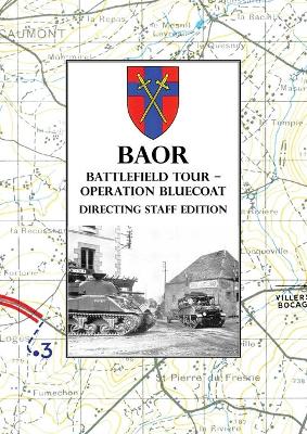 Book cover for BAOR BATTLEFIELD TOUR - OPERATION BLUECOAT - Directing Staff Edition