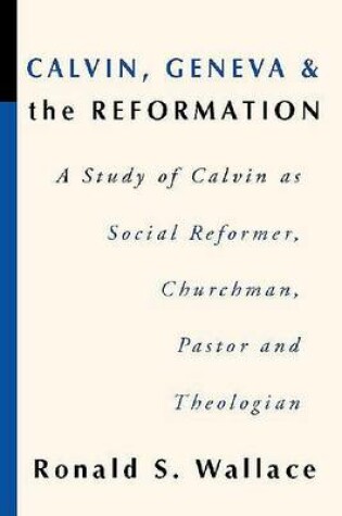 Cover of Calvin, Geneva and the Reformation