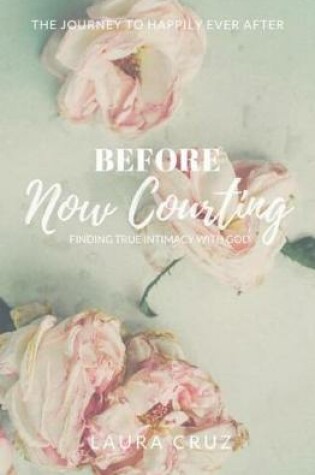 Cover of Before Now Courting