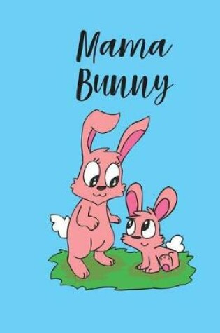 Cover of Mama Bunny