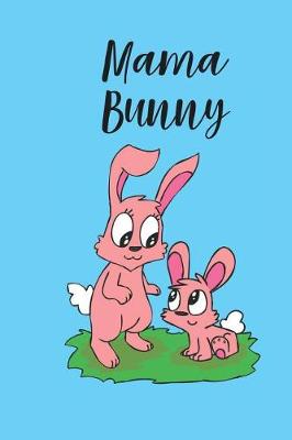 Book cover for Mama Bunny