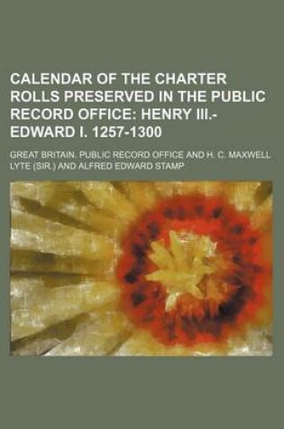 Cover of Calendar of the Charter Rolls Preserved in the Public Record Office