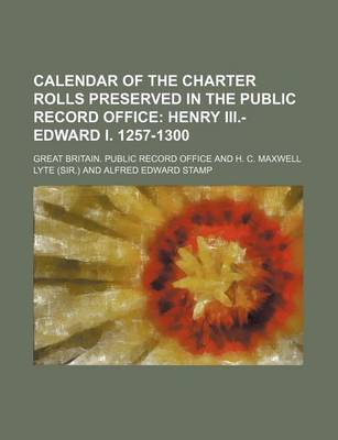 Book cover for Calendar of the Charter Rolls Preserved in the Public Record Office