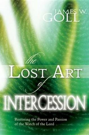 Cover of Lost Art of Intercession Expanded Edition