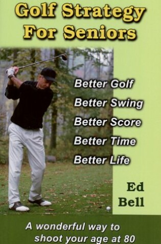 Cover of Golf Strategy for Seniors