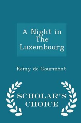 Cover of A Night in the Luxembourg - Scholar's Choice Edition