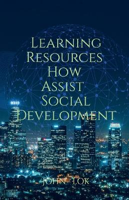 Book cover for Learning Resources How Assist Social Development