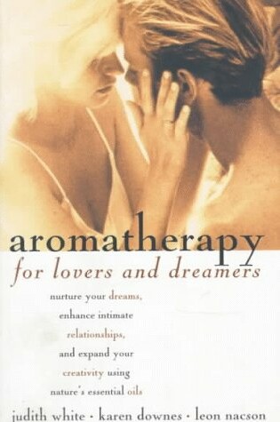 Cover of Aromatherapy for Lovers and Dreamers