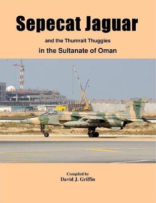 Book cover for Sepecat Jaguar and Thumrait Thuggies