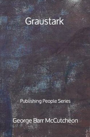 Cover of Graustark - Publishing People Series