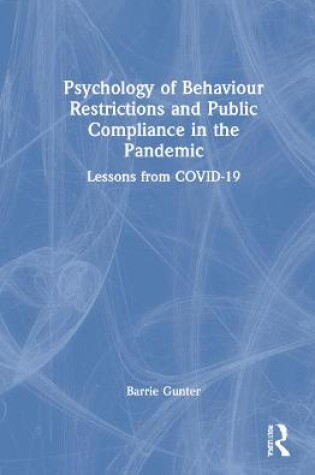Cover of Psychology of Behaviour Restrictions and Public Compliance in the Pandemic