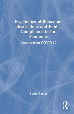 Book cover for Psychology of Behaviour Restrictions and Public Compliance in the Pandemic