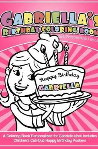 Cover of Gabriella's Birthday Coloring Book Kids Personalized Books