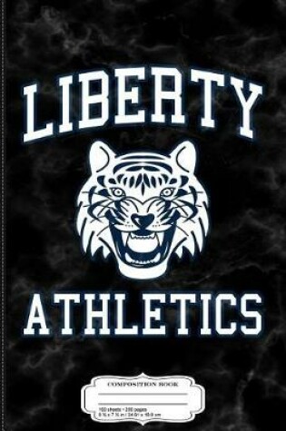 Cover of Liberty High Athletics Composition Notebook