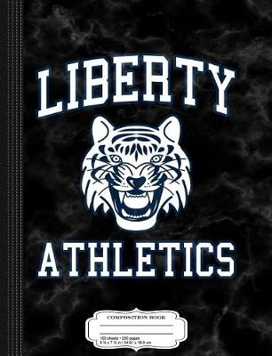 Book cover for Liberty High Athletics Composition Notebook