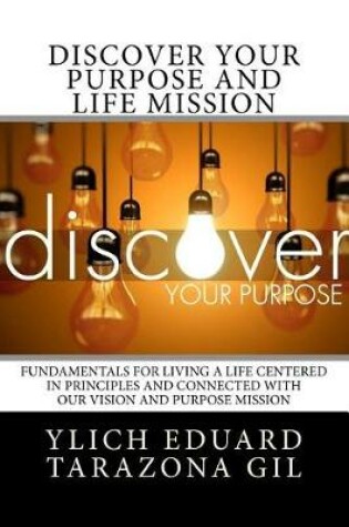 Cover of Discover Your Purpose and Life Mission