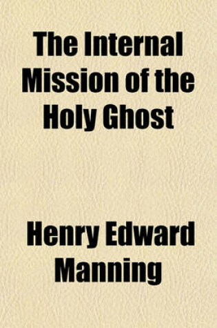 Cover of The Internal Mission of the Holy Ghost