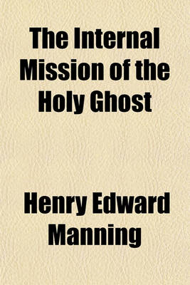 Book cover for The Internal Mission of the Holy Ghost