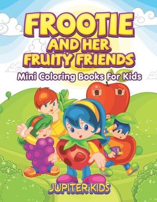 Book cover for Frootie and Her Fruity Friends